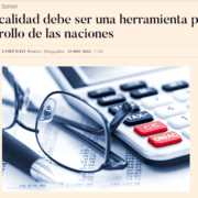 Opinión | La fiscalidad debe ser una herramienta para el desarrollo de las naciones